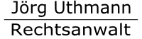 J&ouml;rg Uthmann - Rechtsanwalt